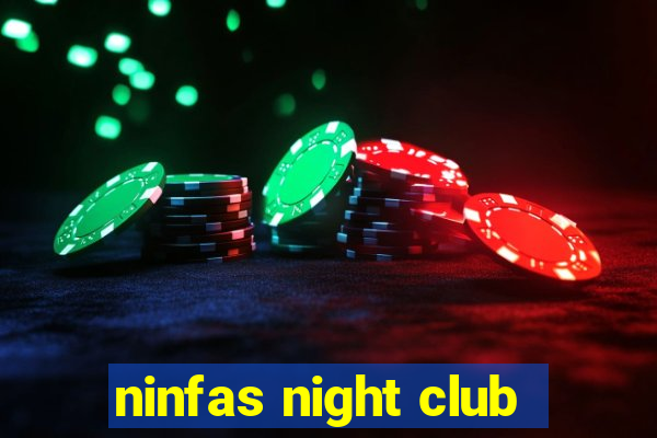 ninfas night club